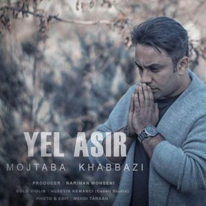 دانلود آهنگ ترکی مجتبی خبازی به نام یل اسیر