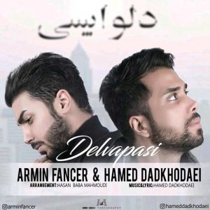 دانلود آهنگ حامد دادخدایی و آرمین فنسر – دلواپسی