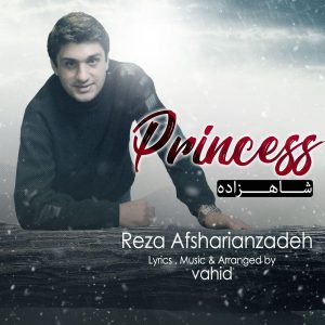 دانلود آهنگ رضا افشاریان زاده – شاهزاده