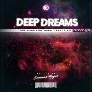 دانلود ریمیکس Dreamlab Project به نام Deep Dreams 24